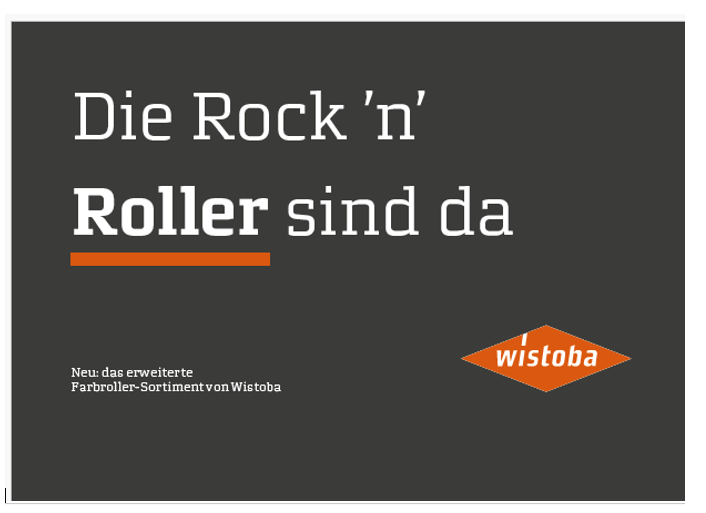 Die Rock ’n’ Roller sind da – zum Wistoba Farbroller-Katalog